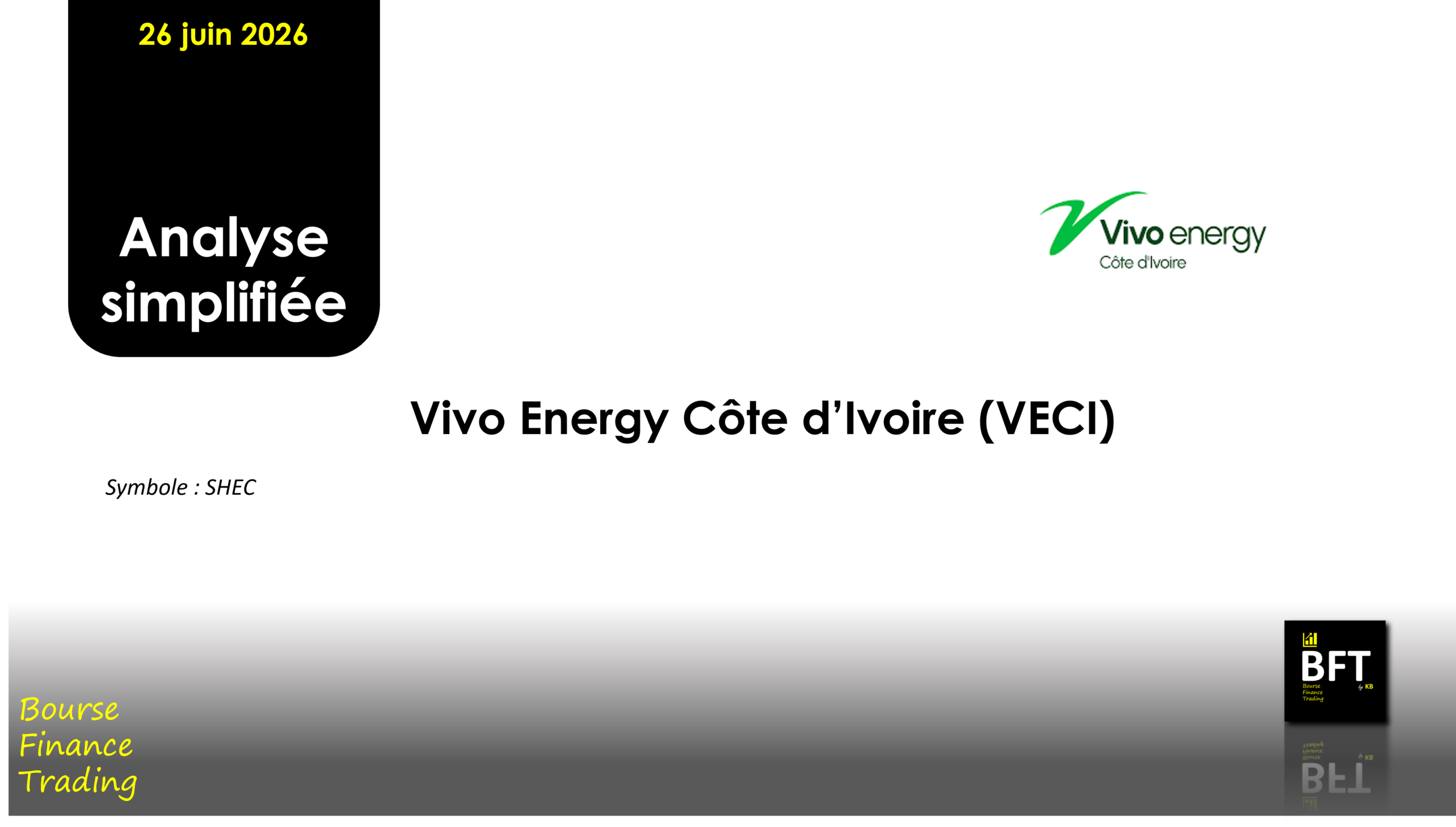 You are currently viewing 26 JUIN 2026 _ ANALYSE SIMPLIFIEE SHEC – VIVO ENERGY COTE D’IVOIRE